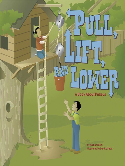 Title details for Pull, Lift, and Lower by Michael Dahl - Available